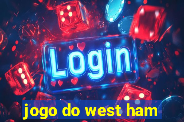 jogo do west ham